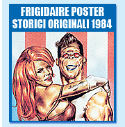 POSTER STORICI ORIGINALI di FRIGIDAIRE del 1984. AUTORI d FRIGIDAIRE: Andrea Pazienza, Filippo Scozzari, Stefano Tamburini, Tanino Liberatore, Vincenzo Sparagna, Franz Ecke, Cristoforo Sparagna, Massimo Mattioli, Giorgio Carpinteri, Marcello Jori, Aldo Di Domenico