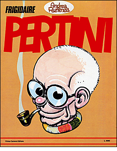 Andrea Pazienza, Pertini. Albo originale del 1983 ideato e prodotto da FRIGIDAIRE