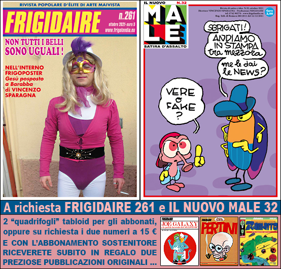 FRIGIDAIRE e IL NUOVO MALE, rivista indipendente di satira e idee. Direttore Vincenzo Sparagna, coordinamento, colori e grafica di Maila Navarra