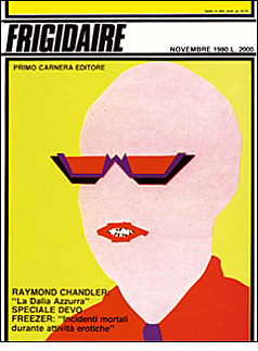 FRIGIDAIRE n.1 novembre 1980. Fondatori: Vincenzo Sparagna, Stefano Tamburini, Filippo Scozzari, Andrea Pazienza, Massimo Mattioli e Tanino Liberatore. Direttore Vincenzo Sparagna