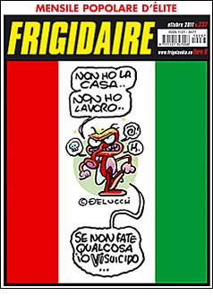 FRIGIDAIRE n.237, ottobre 2011 Nuova serie popolare d'élite in edicola in tutta Italia. Direttore Vincenzo Sparagna, coordinamento e grafica di Maila Navarra